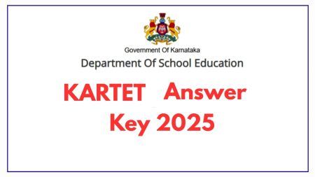 TET2025 | ಕರ್ನಾಟಕ ‘TET ಪರೀಕ್ಷೆ ಕೀ-ಉತ್ತರ’ ಪ್ರಕಟ, ಇಲ್ಲಿದೆ ಸಂಪೂರ್ಣ ಮಾಹಿತಿ TET